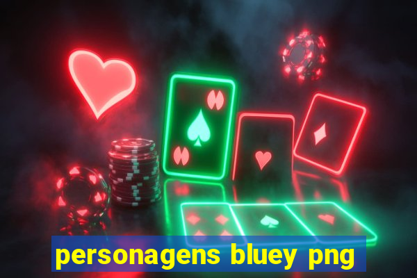 personagens bluey png